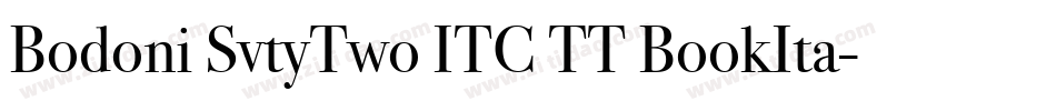 Bodoni SvtyTwo ITC TT BookIta字体转换